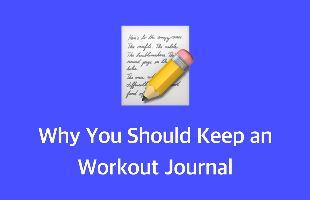 Why You Should Keep an Workout Journal